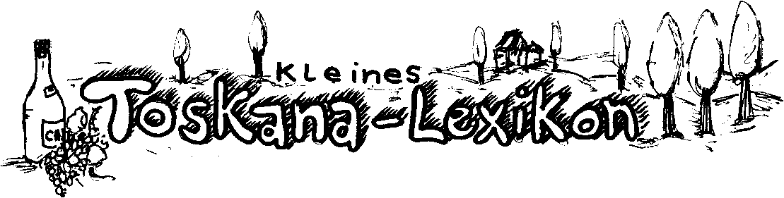 kleines Toskana-Lexikon